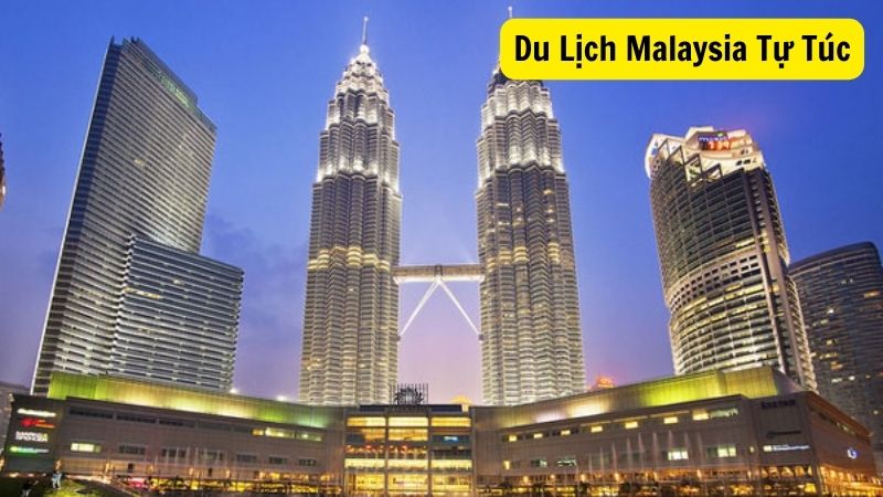 Du Lịch Malaysia Tự Túc