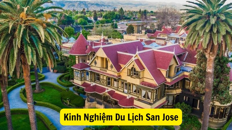 Kinh Nghiệm Du Lịch San Jose