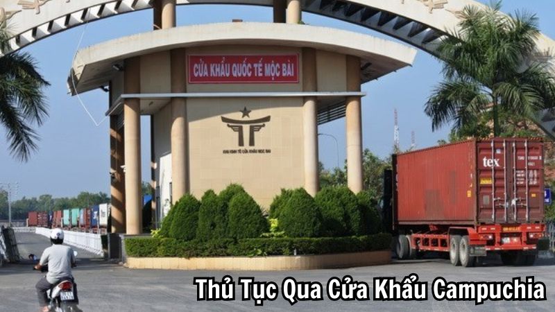 Thủ Tục Qua Cửa Khẩu Campuchia